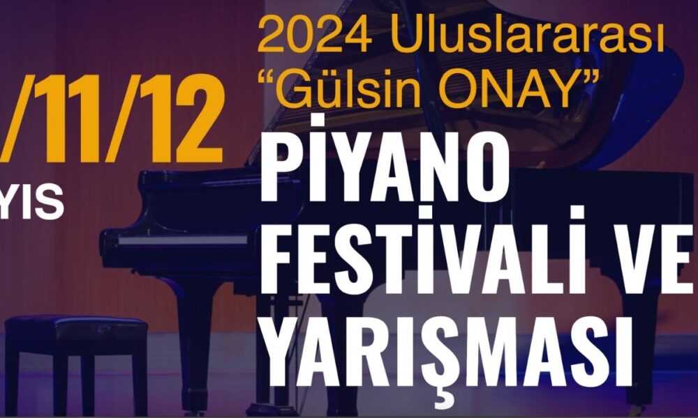 gülsin onay piyano yarışması ve festivali