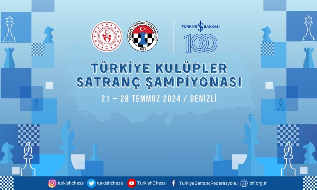 Türkiye Kulüpler Satranç Şampiyonası 21 – 28 Temmuz’da Denizli’de