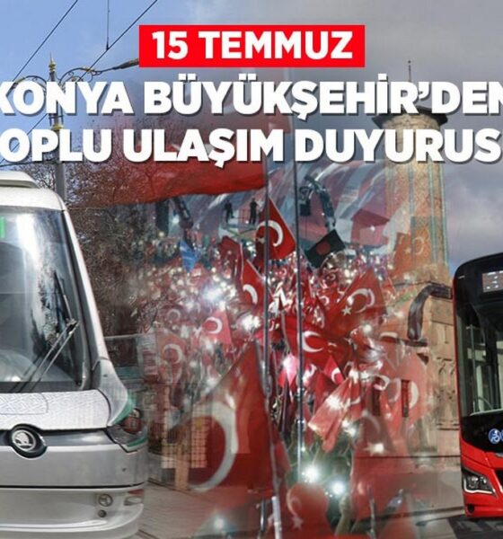 konya ücretsiz 15 temmuz haberi